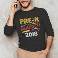 Pre-K Nailed It Class Of 2018 Graduation Unisex Long Sleeve T-Shirt