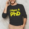 Pretty Huge Dick Joke Graduation PhD Humor Unisex Long Sleeve T-Shirt