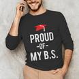 Proud Of My BS Graduation Bachelor's Degree T-Shirt Unisex Long Sleeve T-Shirt