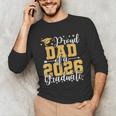 Proud Dad Of A 2026 Graduate Senior Graduation Class Of 2026 Unisex Long Sleeve T-Shirt