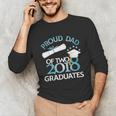 Proud Dad Of Two 2018 Graduates Twin Dads Graduation Unisex Long Sleeve T-Shirt