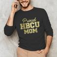 Proud HBCU Mom Graduation College Unisex Long Sleeve T-Shirt
