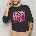 Proud Mom Of a 2025 Graduate Class Senior Graduation Mother Unisex Long Sleeve T-Shirt