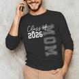 Proud Mom Of A 2026 Graduate Grad Senior Mother Graduation Unisex Long Sleeve T-Shirt