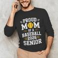 Proud Mom Of Baseball Senior 2026 Graduation Unisex Long Sleeve T-Shirt