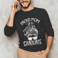 Proud Mom Of A Graduate Graduation Mama Mother Unisex Long Sleeve T-Shirt