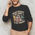Read Books Be Kind Stay Weird Book Dragon Skeleton Reading Unisex Long Sleeve T-Shirt