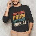 Retro AI Nostalgia Quote Distressed Vintage Unisex Long Sleeve T-Shirt Retro AI Nostalgia Quote Distressed Vintage Unisex Long Sleeve T-Shirt