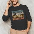 Retro Soul Introverted But Willing To Discuss Nostalgia Unisex Long Sleeve T-Shirt