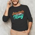 Sarcasm It's How I Hug Sarcastic Humor Introvert Unisex Long Sleeve T-Shirt Sarcasm It's How I Hug Sarcastic Humor Introvert Unisex Long Sleeve T-Shirt