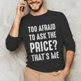 Sarcastic Budget Shopper Introvert Shopping Humor Unisex Long Sleeve T-Shirt Sarcastic Budget Shopper Introvert Shopping Humor Unisex Long Sleeve T-Shirt