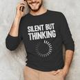 Silent But Thinking Introvert Unisex Long Sleeve T-Shirt Silent But Thinking Introvert Unisex Long Sleeve T-Shirt