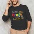 Sixth 6th Grade 2018 Nailed It Graduation Shirt Unisex Long Sleeve T-Shirt