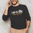 I Am So Done Graduation Announcements Him Her Class Of 2025 Unisex Long Sleeve T-Shirt