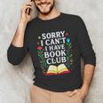 Sorry I Can't I Have Book Club Unisex Long Sleeve T-Shirt