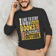 I Like To Stay In Bed And Read Books It's Too Peopley Outsid Unisex Long Sleeve T-Shirt