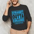 Straight Outta College Class Of 2018 Graduation Shirt Unisex Long Sleeve T-Shirt