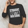 Straight Outta High School Graduation T-Shirt Unisex Long Sleeve T-Shirt