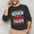 Super Proud Nephew Of a 2026 Graduate 26 Graduation Unisex Long Sleeve T-Shirt