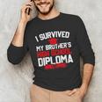 I Survived My Brother's High School Diploma Graduation Unisex Long Sleeve T-Shirt