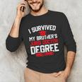 I Survived My Brother's Juris Doctor Degree Graduation Unisex Long Sleeve T-Shirt