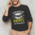 i Survived My Mom's EdD Dissertation Graduation Mom EdD Unisex Long Sleeve T-Shirt