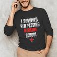 I Survived Her Passing Nursing School Graduation Unisex Long Sleeve T-Shirt