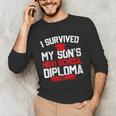 I Survived My Son's High School Diploma Graduation Unisex Long Sleeve T-Shirt