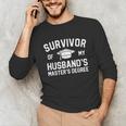 Survivor Of My Husbands Masters Degree Graduation Wife Unisex Long Sleeve T-Shirt