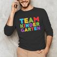 Team Kindergarten Shirt Teacher Back To School Graduation Men Women Girls Kids Unisex Long Sleeve T-Shirt