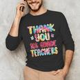 Thank You 1st Grade Teachers Graduation Last Day Of School Unisex Long Sleeve T-Shirt