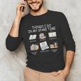 Things I Do In My Spare Time Read Books Buy Books Unisex Long Sleeve T-Shirt