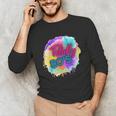Totally 80's Tie Dye Retro Vibes 1980s Style Nostalgia Unisex Long Sleeve T-Shirt