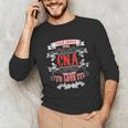 Tough Crazy CNA Product Great For CNA Nurse Graduation Unisex Long Sleeve T-Shirt