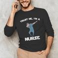 Trust Me I'm Nurse Shirt Dabbing Gift Nursing Graduation Unisex Long Sleeve T-Shirt