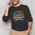Turntablist Shirt Awesome Job Occupation Graduation Unisex Long Sleeve T-Shirt