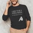 I Used To Be A People Person Introvert Unisex Long Sleeve T-Shirt I Used To Be A People Person Introvert Unisex Long Sleeve T-Shirt