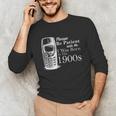 Vintage Birthday Seniors I'm From The 1900s Unisex Long Sleeve T-Shirt