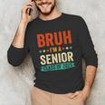 Vintage Bruh I'm A Senior Class Of 2025 Graduation Women Men Unisex Long Sleeve T-Shirt