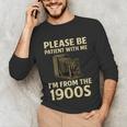 Vintage Please Be Patient With Me I'm From The 1900s Camera Unisex Long Sleeve T-Shirt Vintage Please Be Patient With Me I'm From The 1900s Camera Unisex Long Sleeve T-Shirt