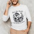 Buy Me Books And Tell Me I'm Pretty Book Lover Bookworm Unisex Long Sleeve T-Shirt Buy Me Books And Tell Me I'm Pretty Book Lover Bookworm Unisex Long Sleeve T-Shirt
