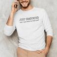 College Grad High School Graduation Sarcasm Humor Joke Unisex Long Sleeve T-Shirt