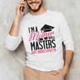 Don't Under Estimate Me Mother Tee Graduation TShirt For Mom Unisex Long Sleeve T-Shirt