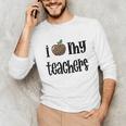 I Heart My Teachers I Love My Teachers Graduation Kids Teens Unisex Long Sleeve T-Shirt