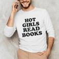 Hot Girls Read Books Lover Bookworm Librarian Book Reading Unisex Long Sleeve T-Shirt Hot Girls Read Books Lover Bookworm Librarian Book Reading Unisex Long Sleeve T-Shirt