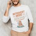 Introvert Mode Hiking Activated Hiker Unisex Long Sleeve T-Shirt Introvert Mode Hiking Activated Hiker Unisex Long Sleeve T-Shirt