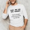 Introvert “You Read My Shirt” Tee T-Shirt Unisex Long Sleeve T-Shirt