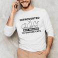 Introverted But Willing To Discuss Cats Introvert Shy Unisex Long Sleeve T-Shirt