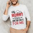 My Mommy Did It And She Did It For Me Nurse Graduation Mom Unisex Long Sleeve T-Shirt