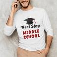 Next Stop Middle School Graduation Unisex Long Sleeve T-Shirt